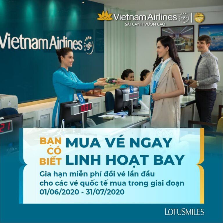 MUA VÉ NGAY – LINH HOẠT BAY ĐỔI VÉ DỄ DÀNG CÙNG VIETNAM AIRLINES