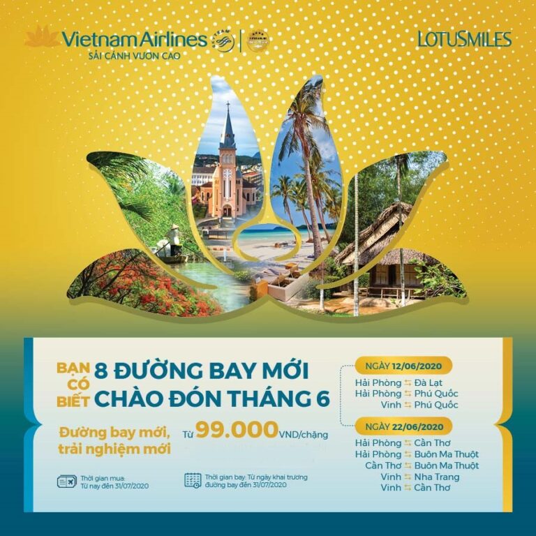 8 ĐƯỜNG BAY MỚI – CHÀO ĐÓN THÁNG 6