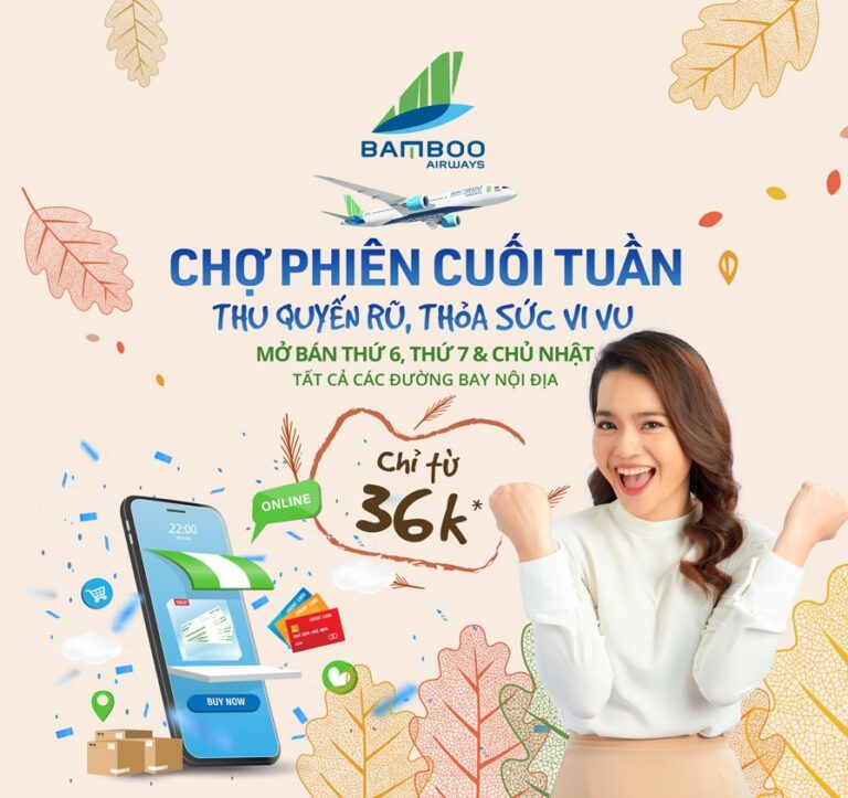 NGÓNG CHỜ PHIÊN CHỢ VÉ HOT TỪ 36K* CỦA BAMBOO AIRWAYS TUẦN NÀY