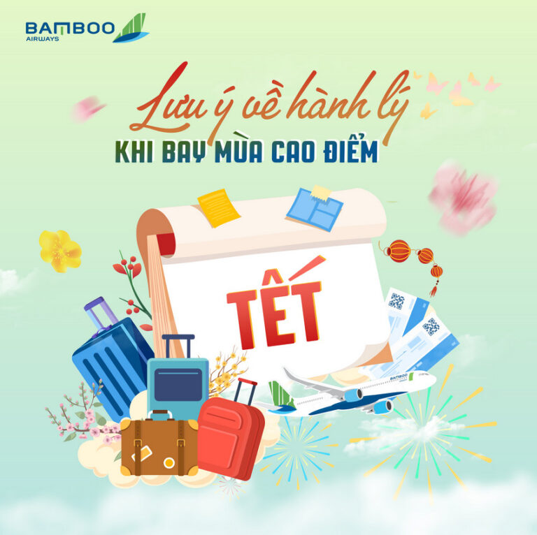 LƯU Ý VỀ HÀNH LÝ KHI BAY MÙA CAO ĐIỂM TẾT CÙNG BAMBOO AIRWAYS